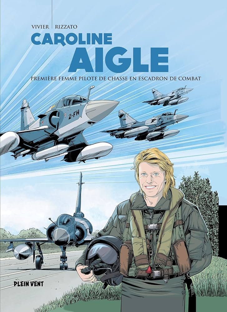 Libro cómico.  “Caroline Aigle: primera mujer piloto de combate en un escuadrón de combate”