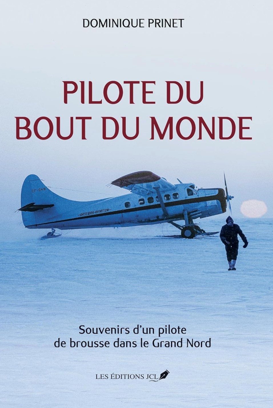 Libro.  “Piloto en el fin del mundo – Recuerdos de un piloto en el Extremo Norte”