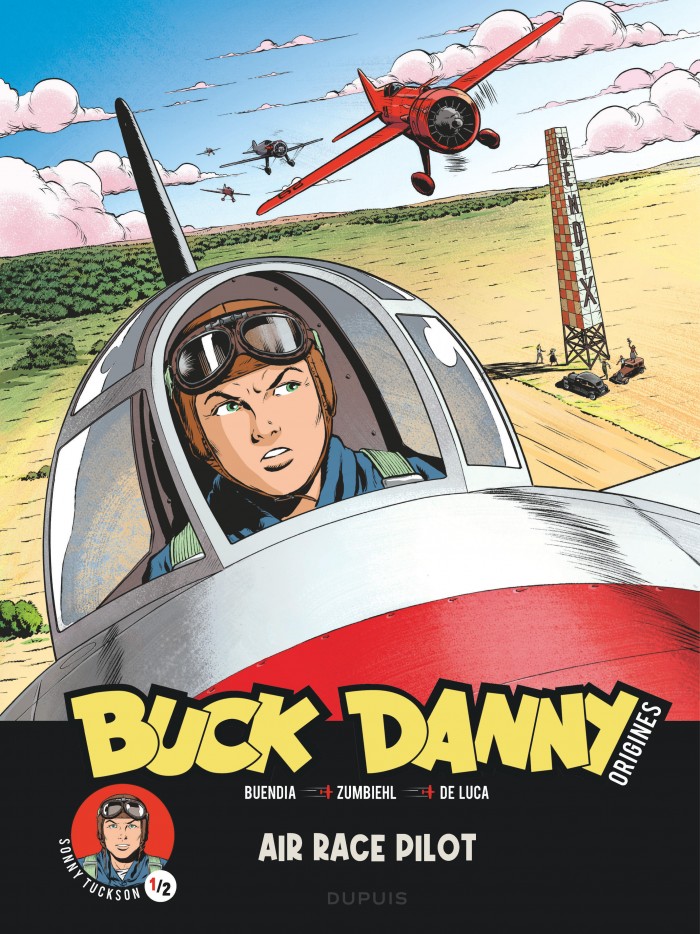 Libro cómico. “Buck Danny Origines” – Volumen 3 – “Sonny Tuckson, piloto de carreras aéreas 1/2”